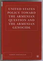 US Policy Toward the Armenian Question and the Armenian Genocide