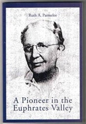 A Pioneer in the Euphrates Valley