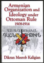Armenian Organization and Ideology under Ottoman Rule