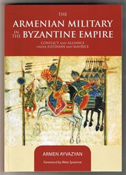 The Armenian Military in the Byzantine Empire